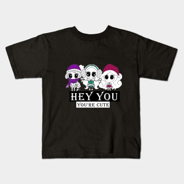 hey you !! you 're cute ! Kids T-Shirt by loulousworld